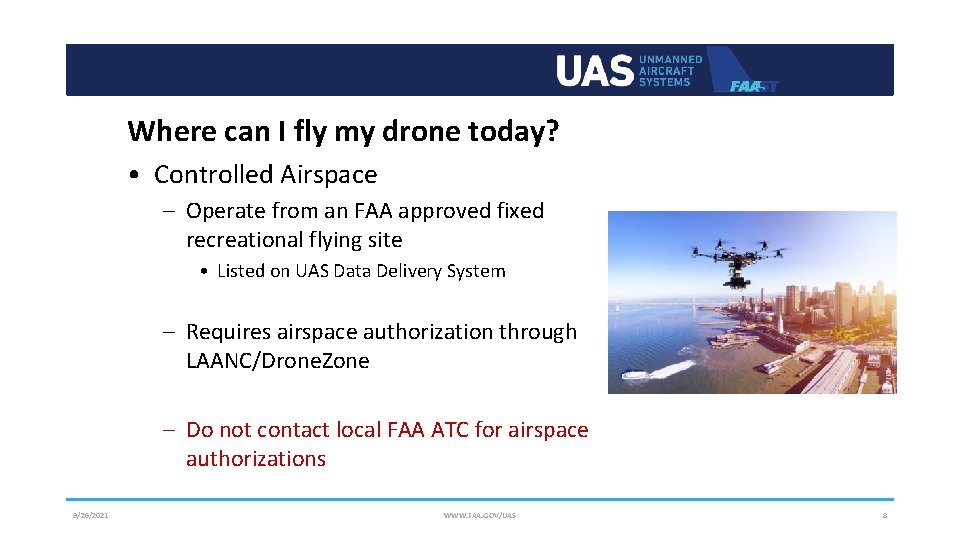 Where can I fly my drone today? • Controlled Airspace – Operate from an