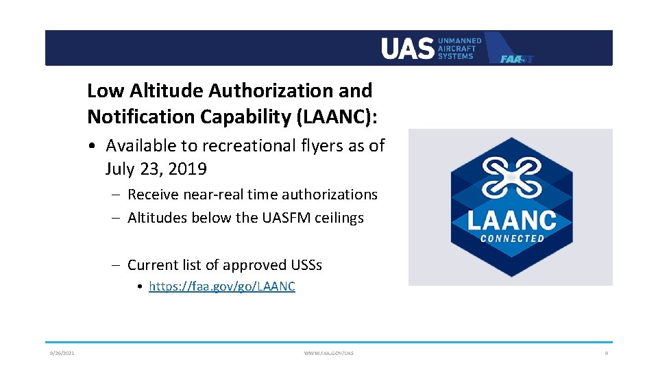 Low Altitude Authorization and Notification Capability (LAANC): • Available to recreational flyers as of