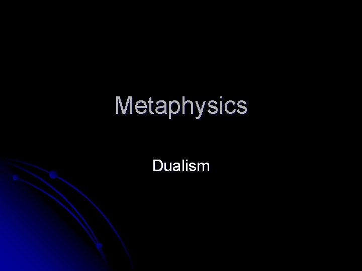 Metaphysics Dualism 