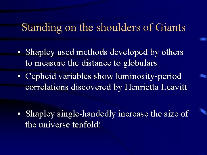 Standing on the shoulders of Giants • Shapley used methods developed by others to