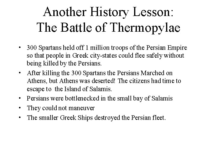 Another History Lesson: The Battle of Thermopylae • 300 Spartans held off 1 million