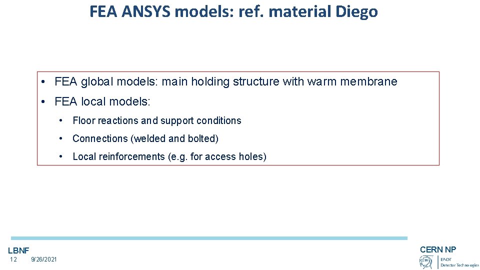 FEA ANSYS models: ref. material Diego • FEA global models: main holding structure with