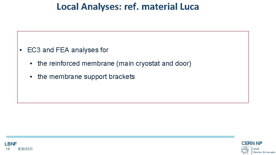 Local Analyses: ref. material Luca • EC 3 and FEA analyses for • the