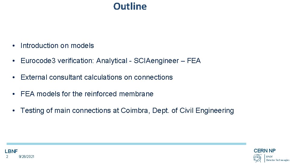 Outline • Introduction on models • Eurocode 3 verification: Analytical - SCIAengineer – FEA