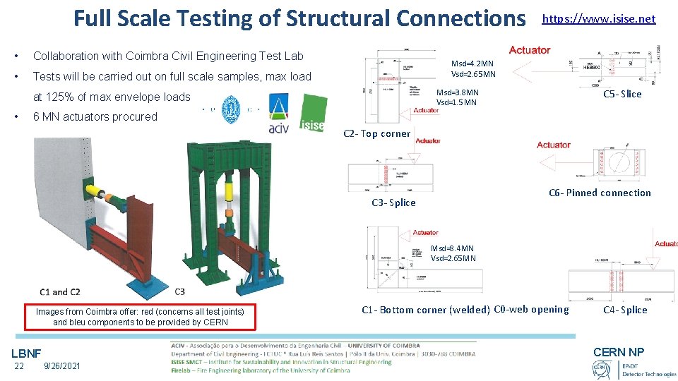 Full Scale Testing of Structural Connections • Collaboration with Coimbra Civil Engineering Test Lab