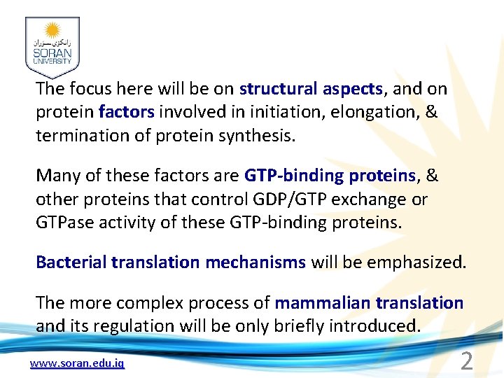 The focus here will be on structural aspects, and on protein factors involved in