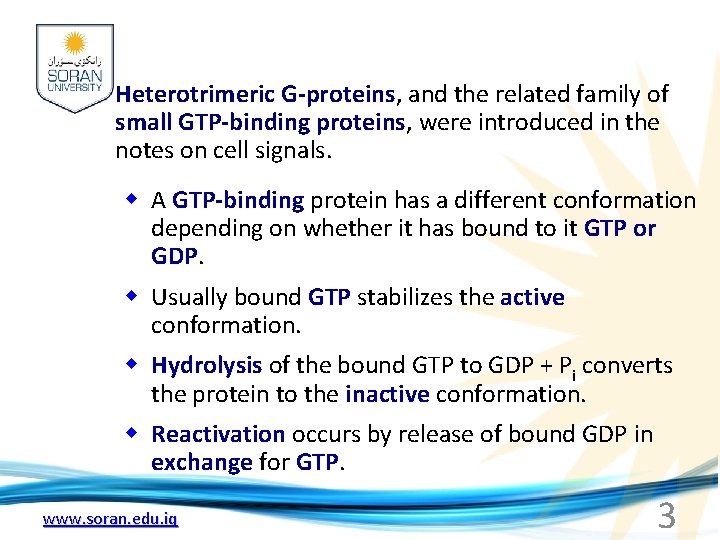 Heterotrimeric G-proteins, and the related family of small GTP-binding proteins, were introduced in the