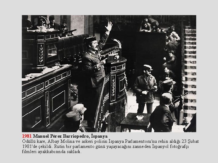 1981 Manuel Pérez Barriopedro, İspanya Ödüllü kare, Albay Molina ve askeri polisin İspanya Parlamentosu'nu