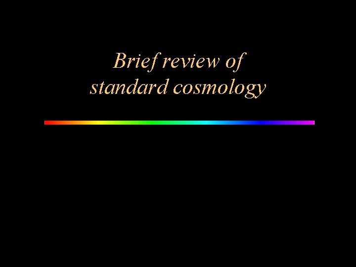 Brief review of standard cosmology 