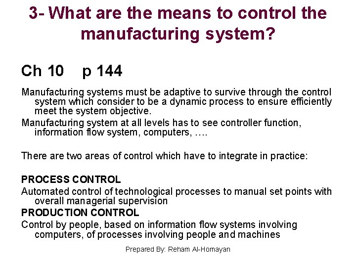 3 - What are the means to control the manufacturing system? Ch 10 p