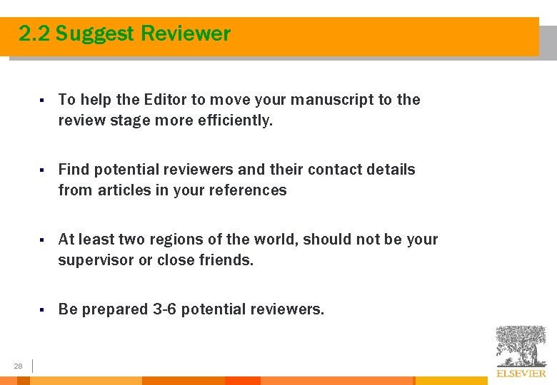2. 2 Suggest Reviewer 28 § To help the Editor to move your manuscript