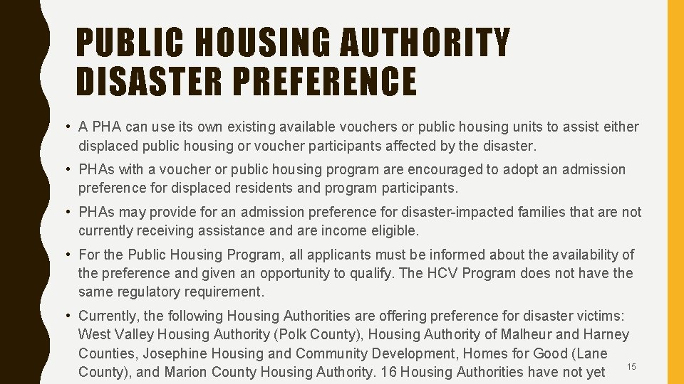 PUBLIC HOUSING AUTHORITY DISASTER PREFERENCE • A PHA can use its own existing available