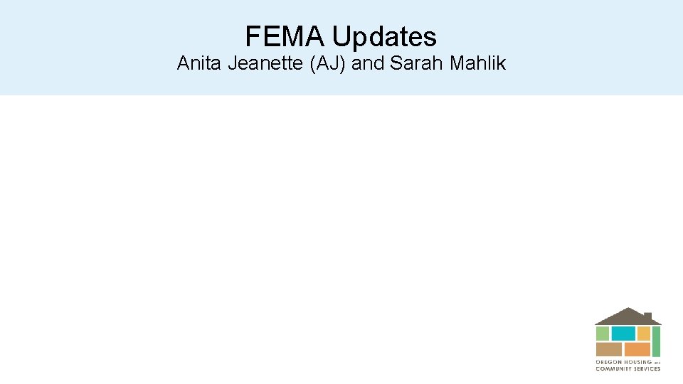 FEMA Updates Anita Jeanette (AJ) and Sarah Mahlik 