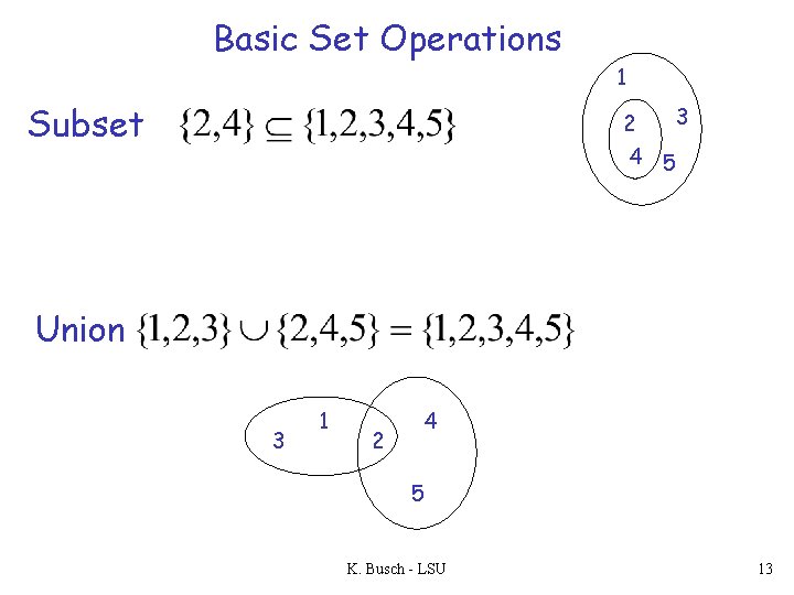 Basic Set Operations Subset 1 2 3 4 5 Union 3 1 2 4