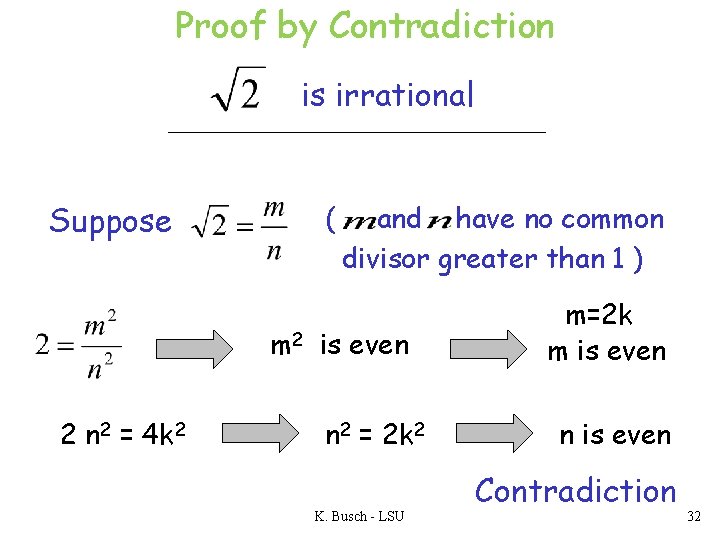 Proof by Contradiction is irrational Suppose ( and have no common divisor greater than