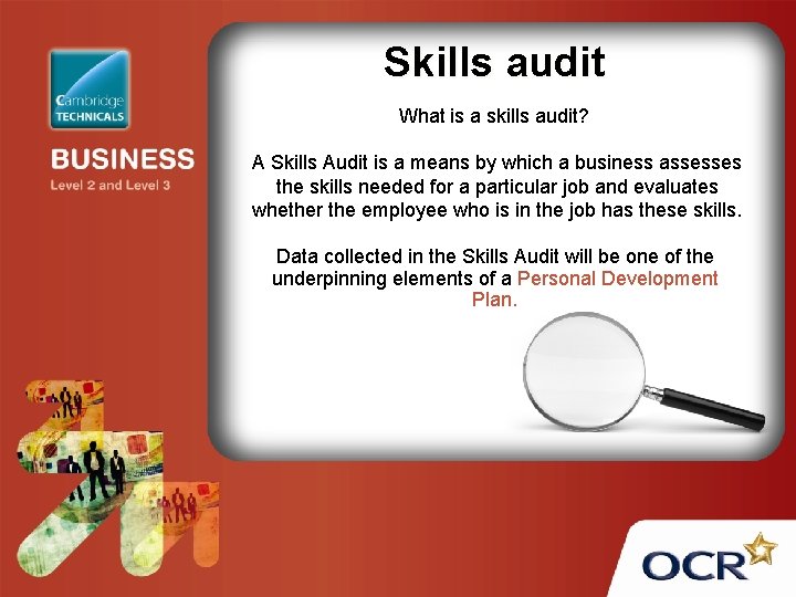 Skills audit What is a skills audit? A Skills Audit is a means by