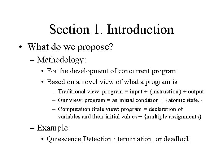 Section 1. Introduction • What do we propose? – Methodology: • For the development