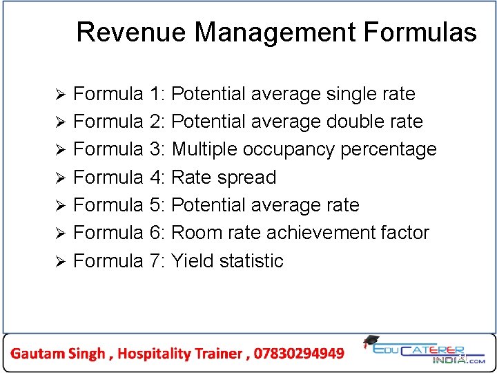 Revenue Management Formulas Ø Ø Ø Ø Formula 1: Potential average single rate Formula