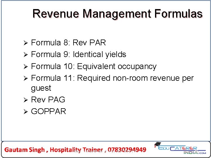 Revenue Management Formulas Ø Ø Ø Formula 8: Rev PAR Formula 9: Identical yields