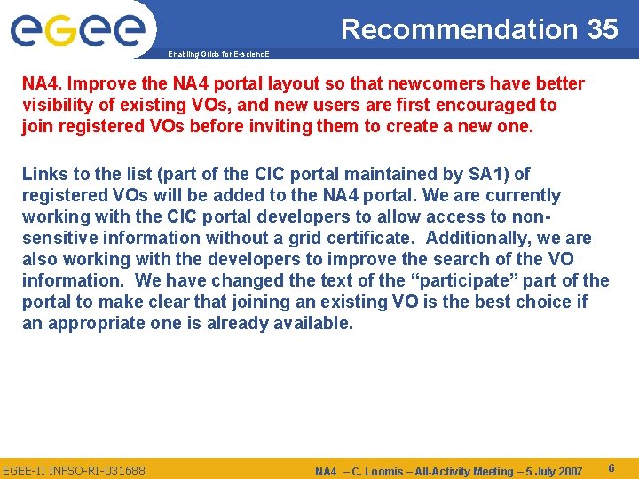 Recommendation 35 Enabling Grids for E-scienc. E NA 4. Improve the NA 4 portal
