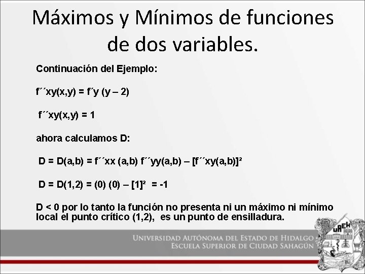 Máximos y Mínimos de funciones de dos variables. Continuación del Ejemplo: f´´xy(x, y) =