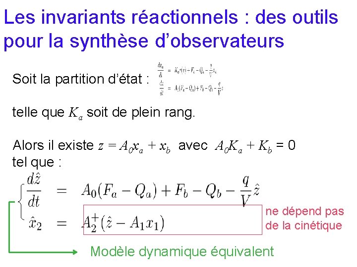 Les invariants réactionnels : des outils pour la synthèse d’observateurs Soit la partition d’état