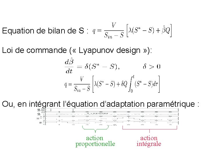 Equation de bilan de S : Loi de commande ( « Lyapunov design »