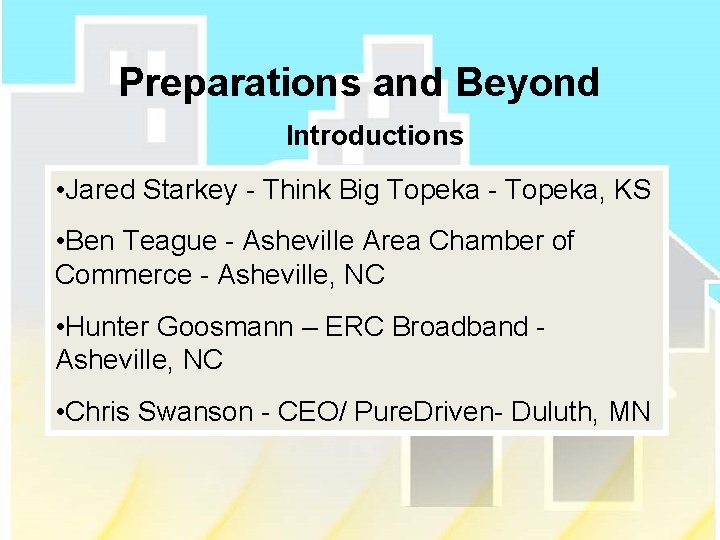 Preparations and Beyond Introductions • Jared Starkey - Think Big Topeka - Topeka, KS