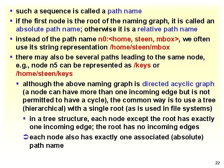 § such a sequence is called a path name § if the first node