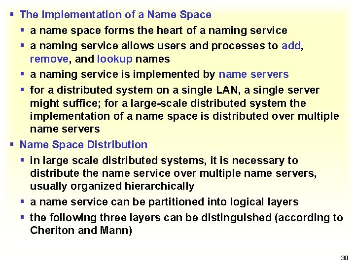 § The Implementation of a Name Space § a name space forms the heart
