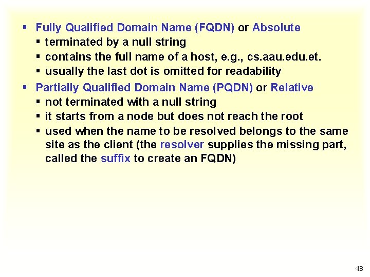 § Fully Qualified Domain Name (FQDN) or Absolute § terminated by a null string