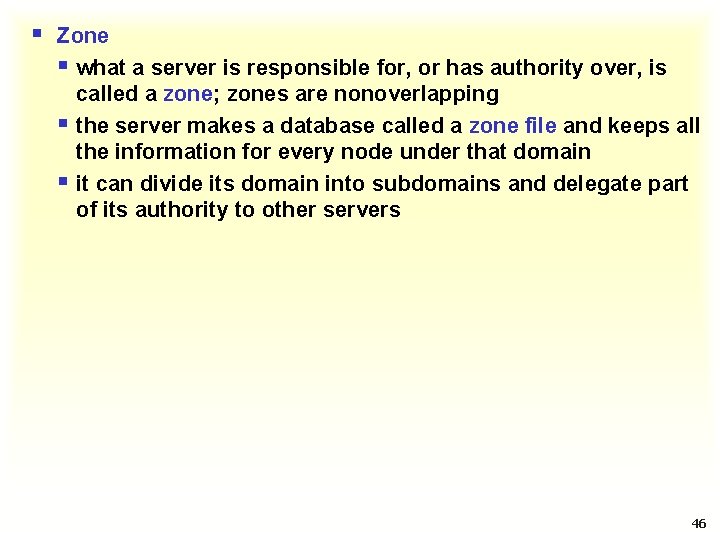 § Zone § what a server is responsible for, or has authority over, is