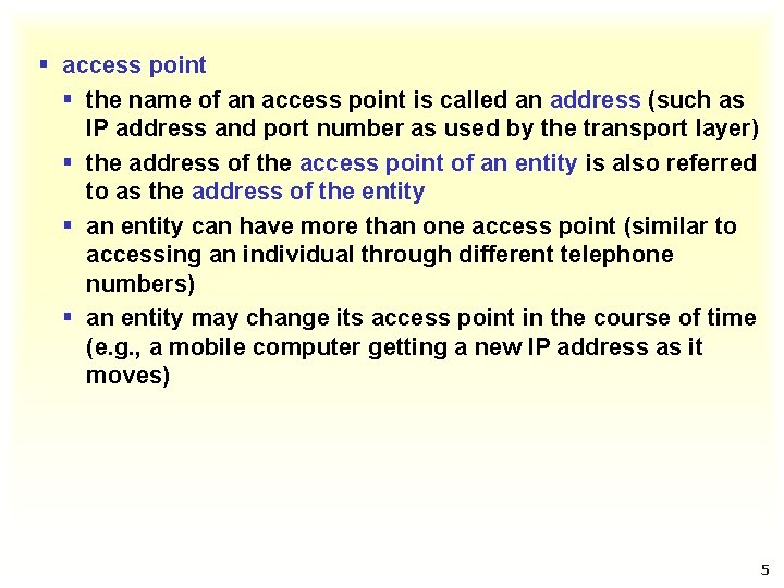 § access point § the name of an access point is called an address
