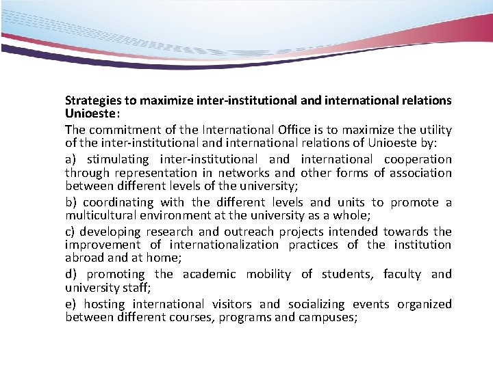 Strategies to maximize inter-institutional and international relations Unioeste: The commitment of the International Office