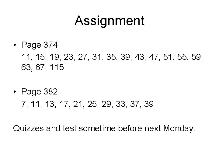 Assignment • Page 374 11, 15, 19, 23, 27, 31, 35, 39, 43, 47,