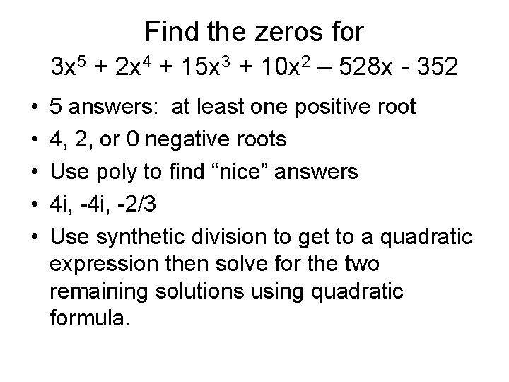 Find the zeros for 3 x 5 + 2 x 4 + 15 x