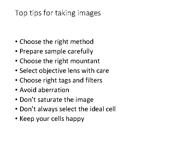 Top tips for taking images • Choose the right method • Prepare sample carefully