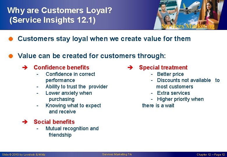 Why are Customers Loyal? (Service Insights 12. 1) Services Marketing = Customers stay loyal