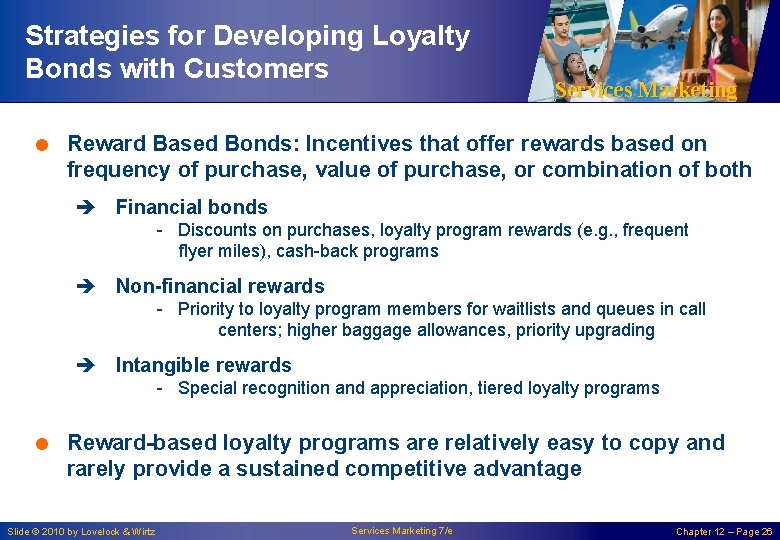 Strategies for Developing Loyalty Bonds with Customers Services Marketing = Reward Based Bonds: Incentives