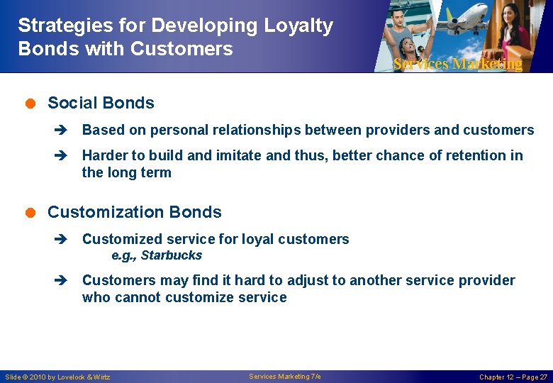 Strategies for Developing Loyalty Bonds with Customers Services Marketing = Social Bonds è Based
