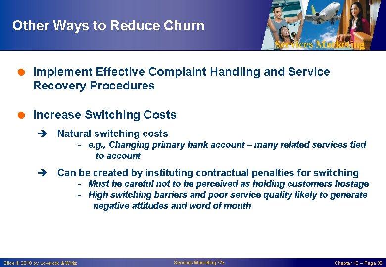 Other Ways to Reduce Churn Services Marketing = Implement Effective Complaint Handling and Service