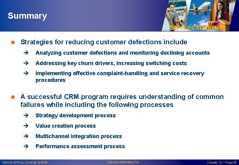 Summary Services Marketing = Strategies for reducing customer defections include è Analyzing customer defections