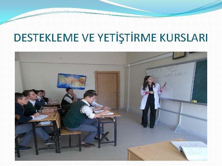 DESTEKLEME VE YETİŞTİRME KURSLARI 