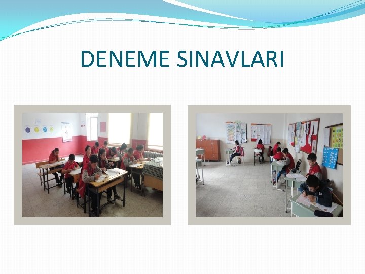 DENEME SINAVLARI 