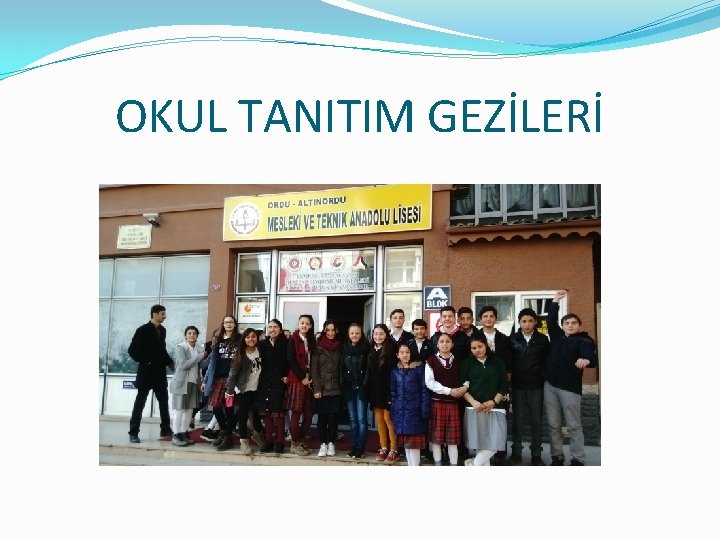 OKUL TANITIM GEZİLERİ 