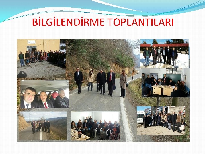 BİLGİLENDİRME TOPLANTILARI 