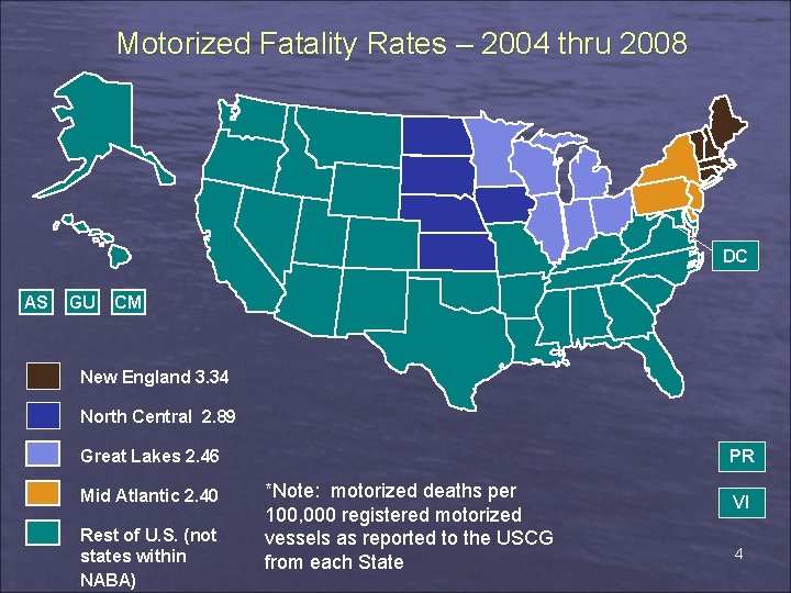 Motorized Fatality Rates – 2004 thru 2008 DC AS GU CM New England 3.