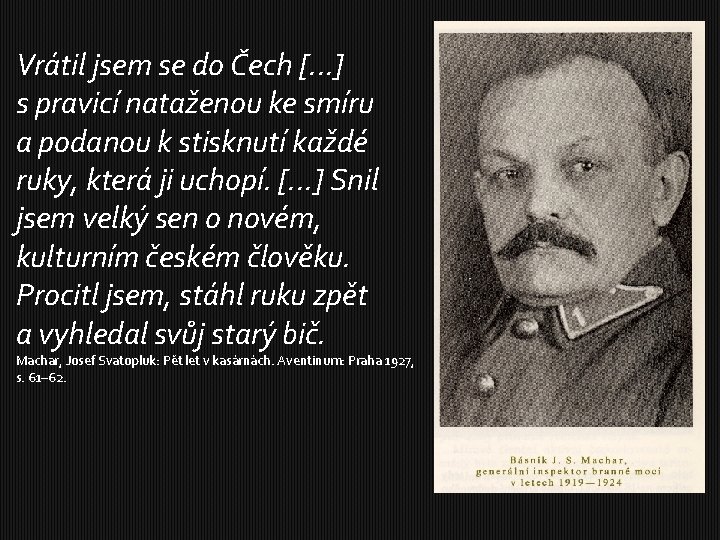 Vrátil jsem se do Čech [. . . ] s pravicí nataženou ke smíru