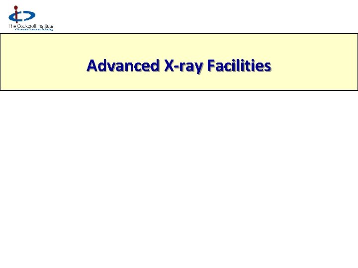 Advanced X-ray Facilities 