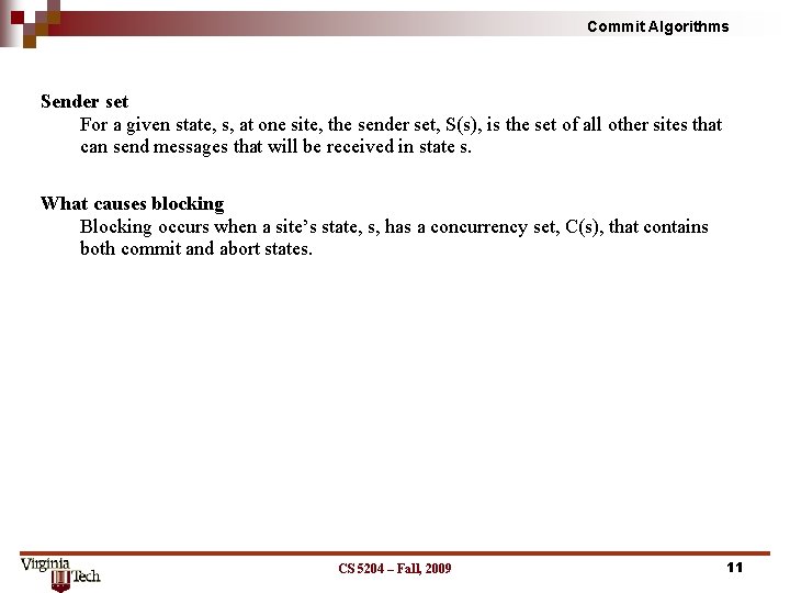 Commit Algorithms Sender set For a given state, s, at one site, the sender